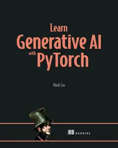Learn Generative AI with PyTorch: Build GANs, transformers, and diffusion models