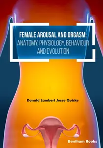 Female Arousal and Orgasm: Anatomy, Physiology, Behaviour and Evolution [Repost]