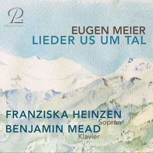 Franziska Andrea Heinzen & Benjamin Mead - Eugen Meier: Lieder us um Tal (2022) [Official Digital Download 24/96]