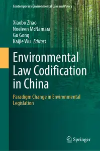 Environmental Law Codification in China: Paradigm Change in Environmental Legislation