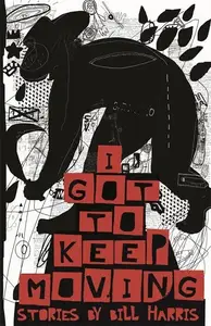 I Got to Keep Moving (Made in Michigan Writer Series)