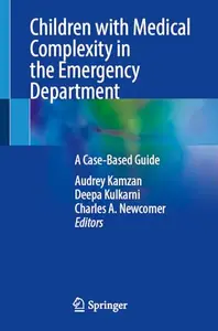 Children with Medical Complexity in the Emergency Department: A Case-Based Guide