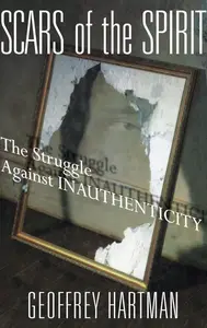 Scars of the Spirit: The Struggle Against Inauthenticity