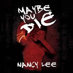 Maybe You Die: The True Story of a Couple Living the All-American Nightmare