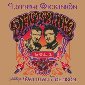 Luther Dickinson - Dead Blues Volume 1 (2025) [Official Digital Download 24/96]