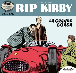 Strip! - I Grandi Classici Del Fumetto Americano - Volume 29 - Rip Kirby 9 - La Grande Corsa