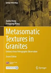 Metasomatic Textures in Granites: Evidence from Petrographic Observation