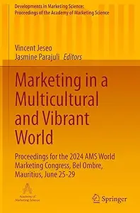 Marketing in a Multicultural and Vibrant World: Proceedings for the 2024 AMS World Marketing Congress, Bel Ombre, Maurit