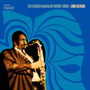 John Coltrane - Selflessness: Featuring My Favorite Things (1969/2017) [Official Digital Download 24-bit/192kHz]