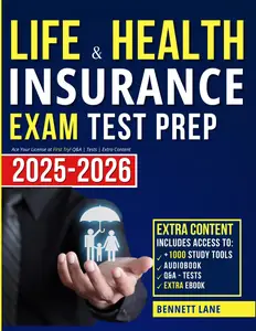 Life & Health Insurance Exam Test Prep: Ace Your License at First Try! Q&A | Tests | Study Aids