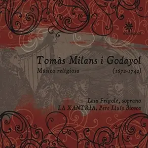 Laia Frigolé, Pere Lluís Biosca, La Xantria - Milans i Godayol: Musica religiosa (2012)