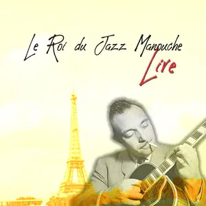 Django Reinhardt - Le Roi du Jazz Manouche: Live (Stereo Remaster) (2025) (Hi-Res)