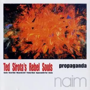 Ted Sirota's Rebel Souls - Propaganda (1999) {Naim Audio naimcd036}