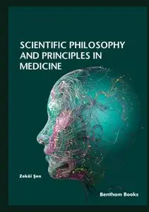 Scientific Philosophy and Principles in Medicine