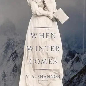 «When Winter Comes» by V. A. Shannon