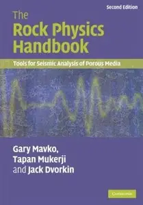 The Rock Physics Handbook: Tools for Seismic Analysis of Porous Media (2nd edition)