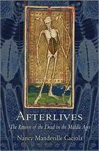 Afterlives: The Return of the Dead in the Middle Ages