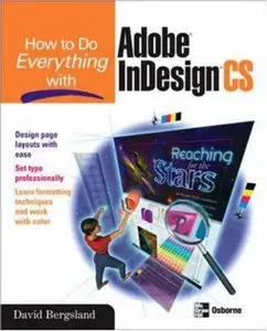 How to Do Everything with Adobe InDesign CS by David Bergsland [Repost]