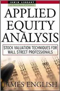 Applied Equity Analysis: Stock Valuation Techniques for Wall Street Professionals (Repost)