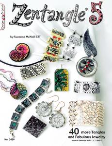 Zentangle 5: 40 more Tangles and Fabulous Jewelry (sequel to Zentangle Basics, 2, 3 and 4)
