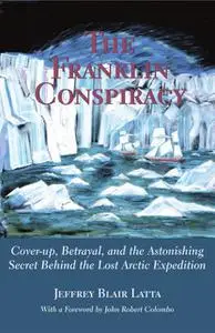 «The Franklin Conspiracy» by Jeffrey Blair Latta