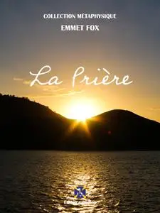 «La Prière» by Emmet Fox