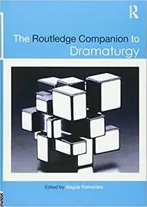 The Routledge Companion to Dramaturgy