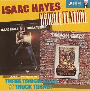 Isaac Hayes - Double Feature: Three Tough Guys & Truck Turner (1974) {2CD Set, Stax 2SCD-88014-2 rel 1993}