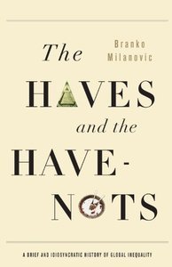 The Haves and the Have-Nots: A Brief and Idiosyncratic History of Global Inequality (repost)