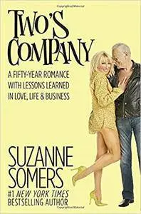 Two's Company: A Fifty-Year Romance with Lessons Learned in Love, Life & Business
