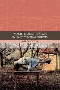 Magic Realist Cinema in East Central Europe (repost)