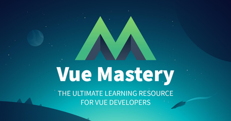 Vue Mastery: The Ultimate Learning Resource for Vue Developers (2019-2020)