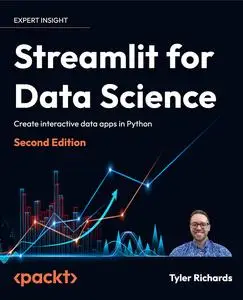 Streamlit for Data Science: Create interactive data apps in Python, 2nd edition