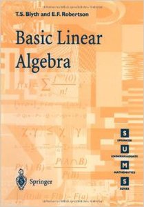 Basic Linear Algebra (Springer Undergraduate Mathematics Series) by Thomas S. Blyth