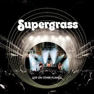 Supergrass - Live on Other Planets (Live 2020) [Official Digital Download 24/96]