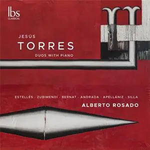 Alberto Rosado, José Luis Estellés & David Apellániz - Jesús Torres: Duos with Piano (2024) [Official Digital Download 24/96]