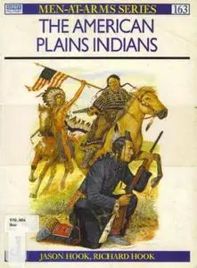 The American Plains Indians (Men-at-Arms Series 163)