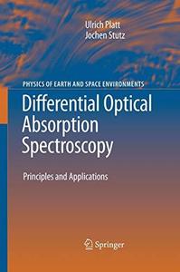 Differential Optical Absorption Spectroscopy: Principles and Applications (Physics of Earth and Space Environments)