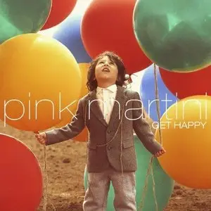 Pink Martini - Get Happy (2013)