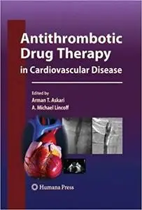 Antithrombotic Drug Therapy in Cardiovascular Disease (Repost)