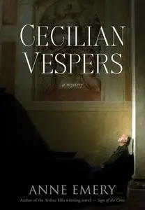 «Cecilian Vespers» by Anne Emery