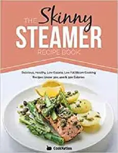 The Skinny Steamer Recipe Book