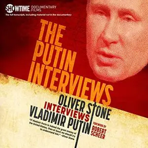 The Putin Interviews: Oliver Stone Interviews Vladimir Putin [Audiobook] (Repost)