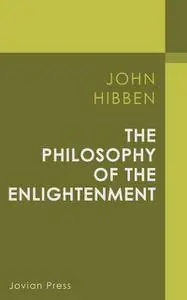 «The Philosophy of the Enlightenment» by John Hibben