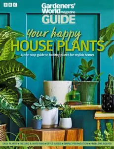 BBC Gardeners' World Magazine Guide: Your Happy Houseplants – January 2023