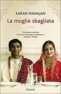 Karan Mahajan - La moglie sbagliata