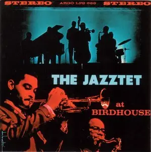 The Jazztet - At Birdhouse (1961) {Argo-Verve 2002 Mini LP 24-bit Remaster}