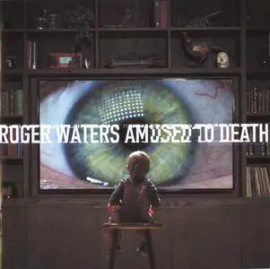 Roger Waters - Amused To Death (1992) [2015, Remastered]