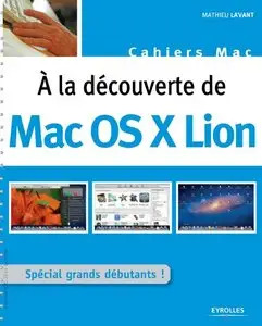 A la découverte de Mac OS X Lion : Spécial grands débutants