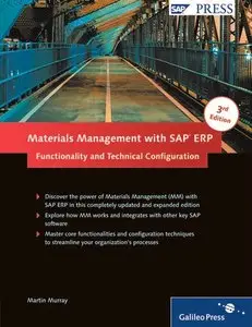 Materials Management with SAP ERP: Functionality and Technical Configuration (3rd Edition) (Repost)